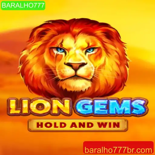 Explorando o Fascínio do Jogo LionGems e a Estratégia BARALHO777